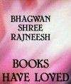 Бхагаван Раджниш - Книги, которые я любил