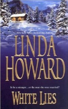 Линда Ховард - Ложь во спасение