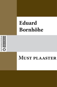 Eduard Bornhöhe - Must plaaster