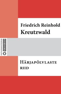 Friedrich Reinhold Kreutzwald - Kergejalgne kuningatütar