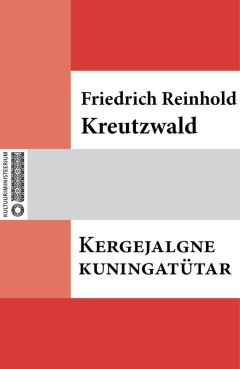 Friedrich Reinhold Kreutzwald - Tark mees taskus