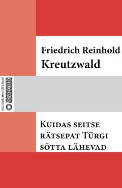 Friedrich Reinhold Kreutzwald - Leitud laps