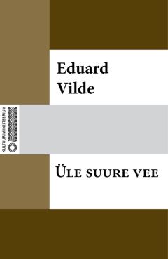 Eduard Vilde - Uuel teel