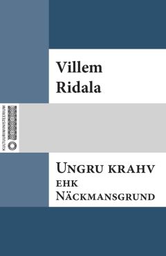 Villem Grünthal-Ridala - Ungru krahv ehk Näckmansgrund