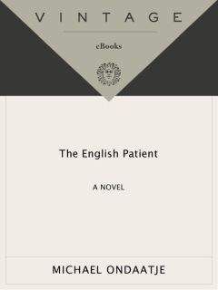 Michael Ondaatje - The English Patient