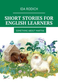 Ida Rodich - Something about Martha. Short stories for English learners