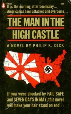 Филип Дик - Человек в Высоком замке