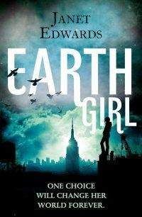 Джанет Эдвардс - Девушка с планеты Земля (Earth Girl)