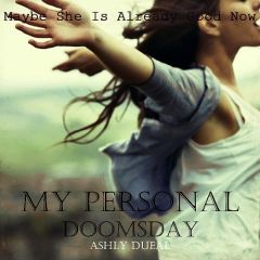 Эшли Дьюал - Мой личный конец света