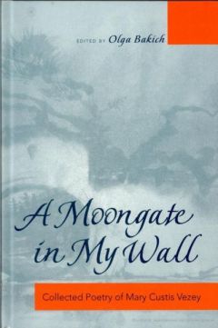 Мария Визи - A moongate in my wall: собрание стихотворений